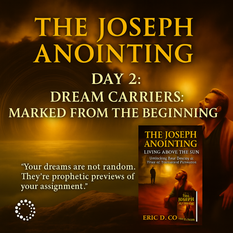 Day 2: Dream Carriers – Marked from the Beginning